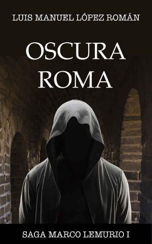 [Marco Lemurio 01] • Oscura Roma